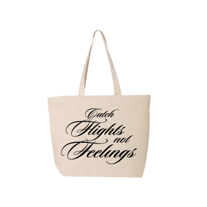 Catch Flights Not Feelings Tote (Black)